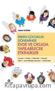 Erken Çocukluk Döneminde Evde ve Okulda Yapılabilecek Etkinlikler 