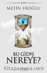 Bu Gidiş Nereye?