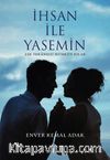 İhsan ile Yasemin & Aşk İmkansızı Mümkün Kılar