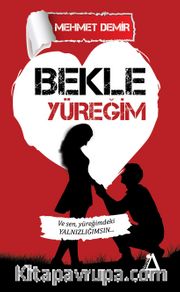 Bekle Yüreğim