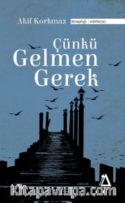 Çünkü Gelmen Gerek