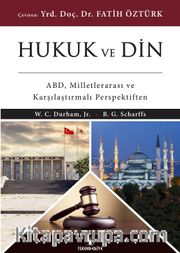 Hukuk ve Din <br /> ABD, Milletlerarası ve Karşılaştırmalı Perspektiften