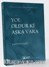 Yol Oldur ki Aşka Vara