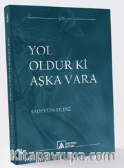Yol Oldur ki Aşka Vara