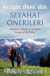 Gezgin Anne’den Seyahat Önerileri & Hamilelikte, Bebekler ve Çocuklarla Yolculuk ve Tatil Rehberi