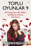 Toplu Oyunlar 9 / Kim Koparıyor Bu Gülleri - Gül Biçme Zamanı - Gül Kıyımı