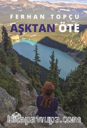 Aşktan Öte