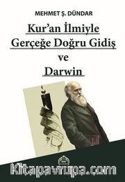 Kuran İlmiyle Gerçeğe Doğru Gidiş ve Darwin
