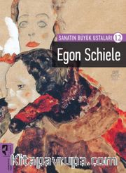 Sanatın Büyük Ustaları 12 / Egon Schiele