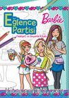 Barbie Eğlence Partisi Faaliyet ve Boyama Kitabı 