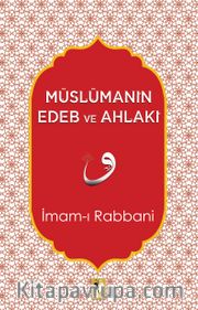 Müslümanın Edeb ve Ahlakı