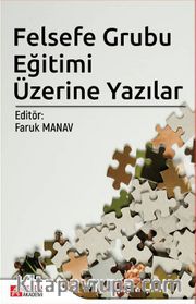 Felsefe Grubu Eğitimi Üzerine Yazılar