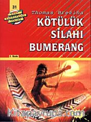 Kötülük Silahı Bumerang / Dört Kafadarlar Takımı 31