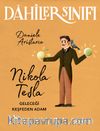 Dahiler Sınıfı: Nikola Tesla Geleceği Keşfeden Adam