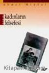 Kadınların Felsefesi Felsefe-i Zenan
