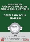 Banka Sınavlarına Hazırlık Görevde Yükselme Sınavlarına Hazırlık Genel Bankacılık Bilgileri