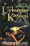 Uykunun Kardeşi