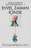 Evvel Zaman İçinde (Molla Kasım'in Not Defterinden: 1)