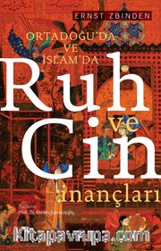 Ortadoğuda ve İslamda Ruh ve Cin İnançları