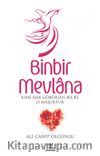 Binbir Mevlana & Kimi Aşık Görürsen Bil Ki, O Maşuktur