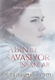 Adın İle Savaşıyor İnsanlar