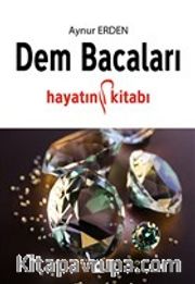 Dem Bacaları <br /> Hayatın Kitabı