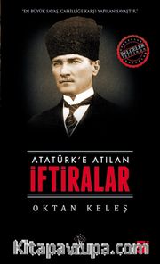 Atatürk'e Atılan İftiralar