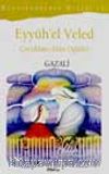 Eyyüh'el Veled (Çocuklara Altın Öğütler)