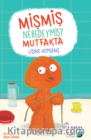 Mişmiş Neredeymiş Mutfakta