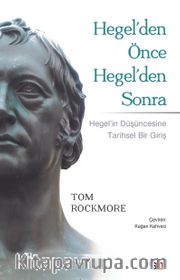 Hegel’den Önce Hegel’den Sonra