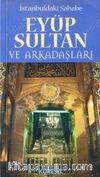 İstanbul'daki Sahabe Eyüp Sultan ve Arkadaşları