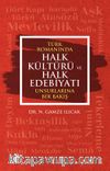 Türk Romanında Halk Kültürü ve Halk Edebiyatı Unsurlarına Bir Bakış