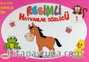 Resimli Hayvanlar Sözlüğü - 1 / 0-3 Yaş Çocuklar İçin