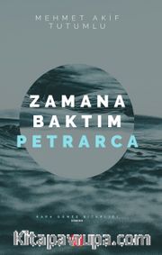Zamana Baktım Petrarca