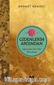 Gidenlerin Ardından <br /> Çağımızdan Yirmi Dört Derviş İnsan
