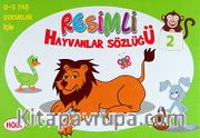 Resimli Hayvanlar Sözlüğü - 2 / 0-3 Yaş Çocuklar İçin