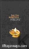 Tarihe Adanmış Sözler