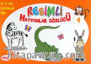 Resimli Hayvanlar Sözlüğü - 4 / 0-3 Yaş Çocuklar İçin