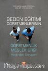 Beden Eğitimi Öğretmenlerinin Öğretmenlik Meslek Etiği Hakkındaki Görüşleri