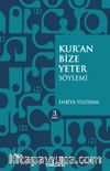Kur’an Bize Yeter Söylemi