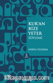 Kur’an Bize Yeter Söylemi