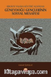 Birlikte Yaşama Kültürü Açısından Güneydoğu Gençlerinin Sosyal Mesafesi