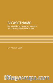 Siyasetname (İbn Arabşah’ın Fakihetu’l-Hulefa Adlı Eseri Üzerine Bir İnceleme)