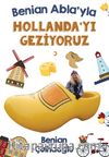 Benian Abla’yla Hollanda’yı  Geziyoruz