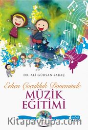 Erken Çocukluk Döneminde Müzik Eğitimi (CD İlaveli)