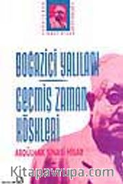 Boğaziçi Yalıları / Geçmiş Zaman Köşkleri