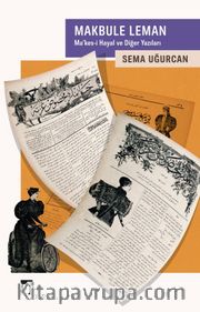 Makbule Leman <br /> Ma’kes-i Hayal ve Diğer Yazıları