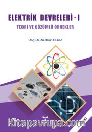 Elektrik Devreleri 1 <br /> Teori ve Çözümlü Örnekler