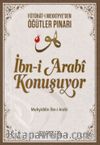 İbn-i Arabi Konuşuyor