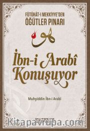 İbn-i Arabi Konuşuyor